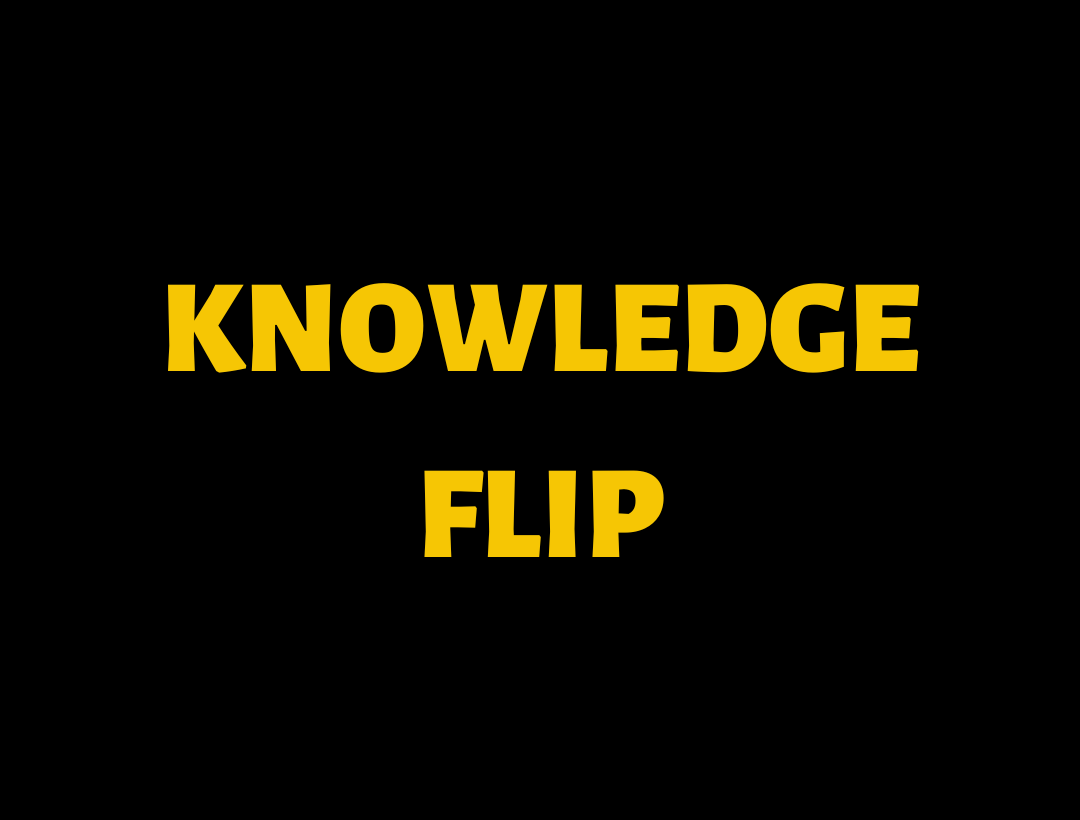 Knowledge Flip