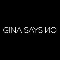 Gina Says No