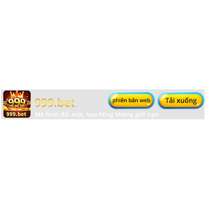 999bet - Link Tải Game 999 bet ChínhThức