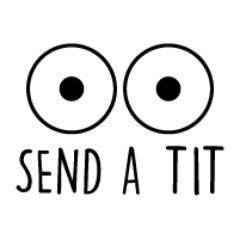 Send A Tit