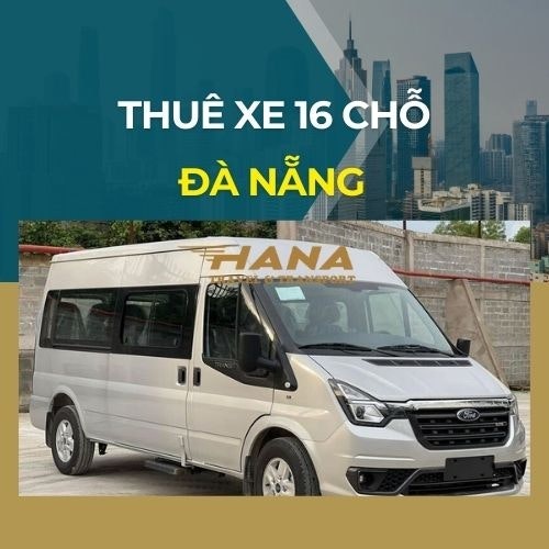 Thuê xe 16 chỗ Đà Nẵng