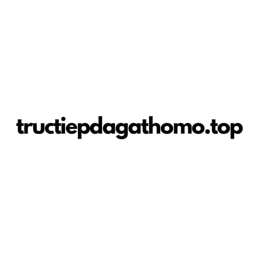 Tructiepdagathomo