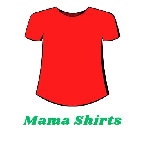 Mama Shirts