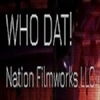 WHO DAT! Nation Filmworks LLC.