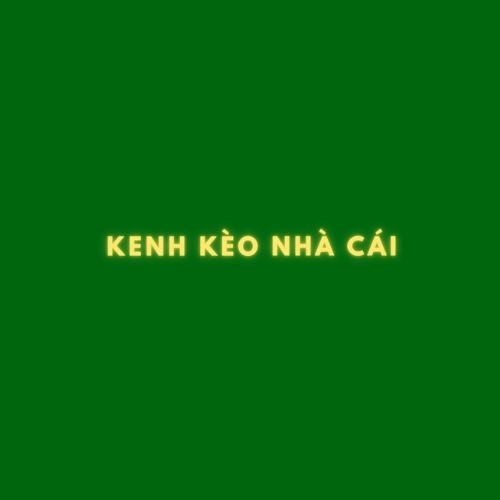 Nhà Cái Kênh Kèo