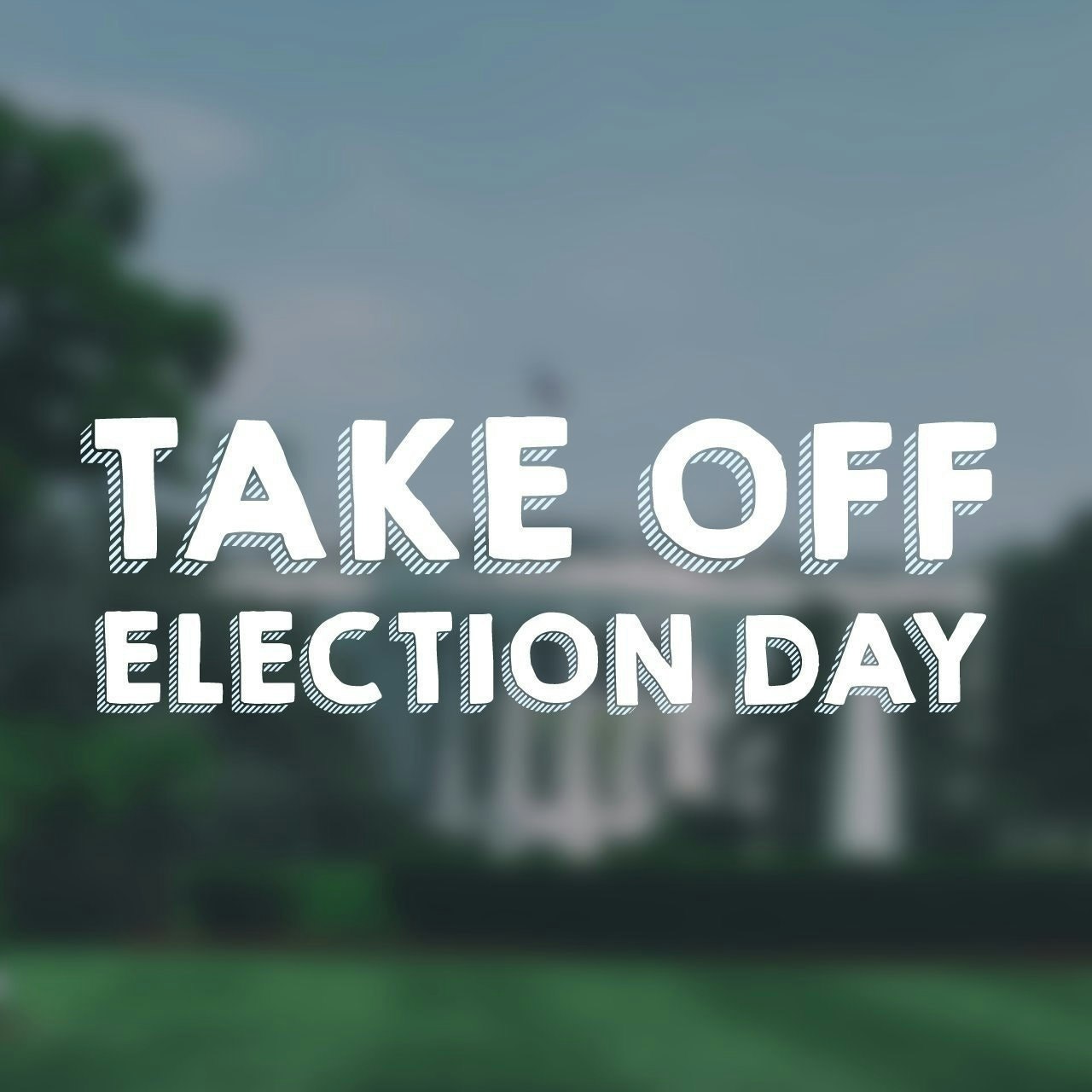 Take Off ElectionDay