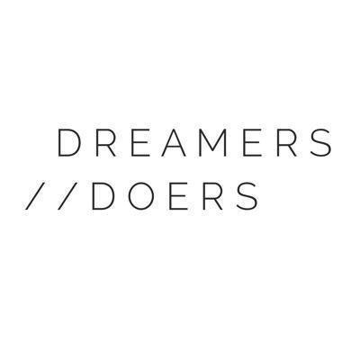 Dreamers // Doers