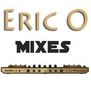 Eric O Mixes
