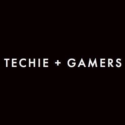 Techie + Gamers