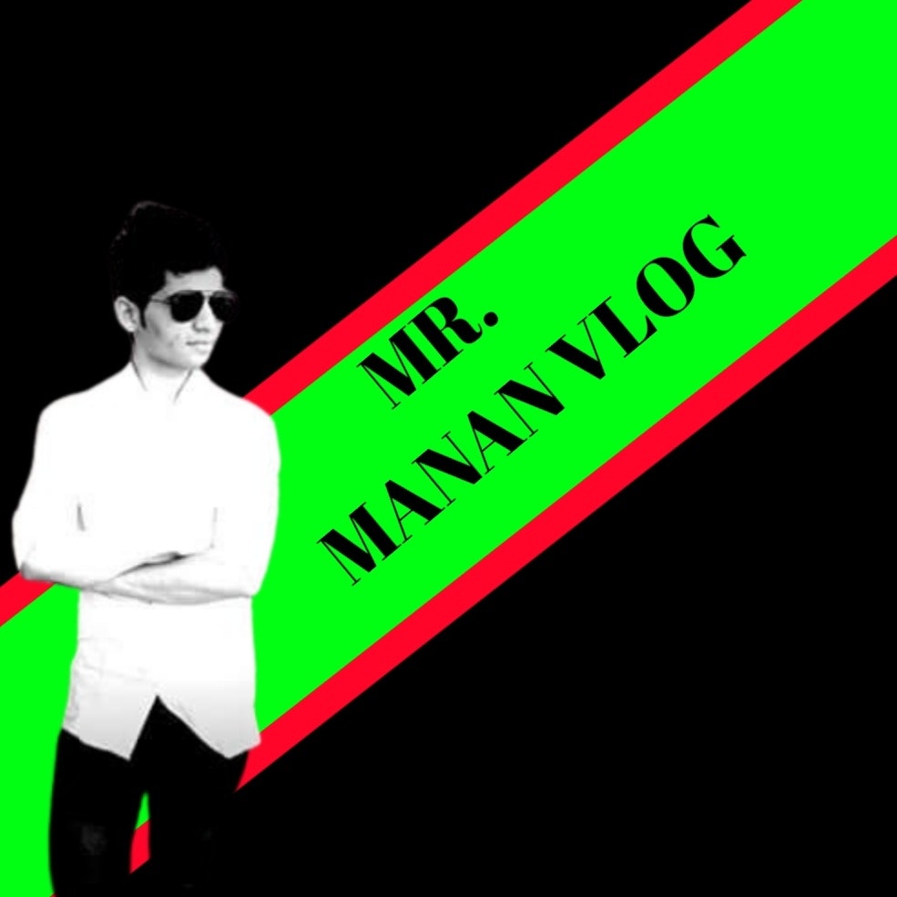 MR.MANAN VLOG 
