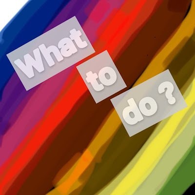 What to do ?