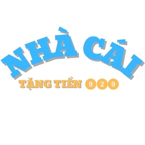 Nhà Cái Tặng Tiền 929