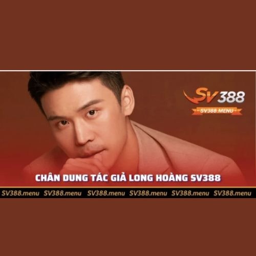 Long Hoàng Mang Sự Thành Công Đến SV388