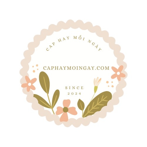 Cap Hay Mỗi Ngày