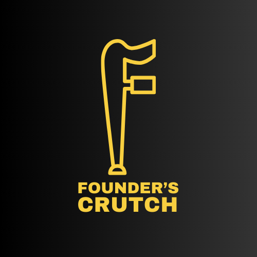 Founder's Crutch