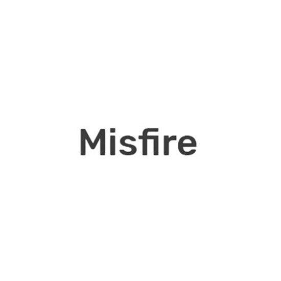 Misfire