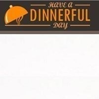 Have A Dinnerful Day