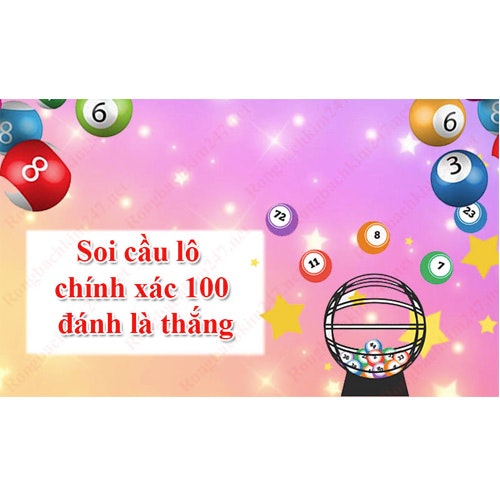Soi cầu lô chính xác 100