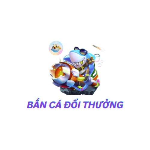 Bắn cá đổi thưởng
