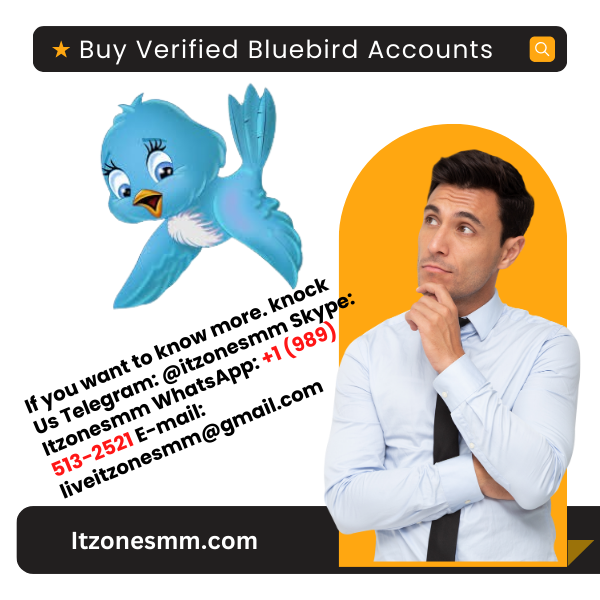 Buy Verified Bluebird Accounts