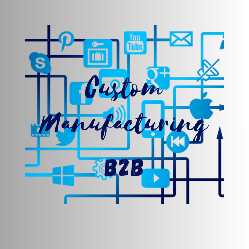 Custom Manufacturing & B2B Supply