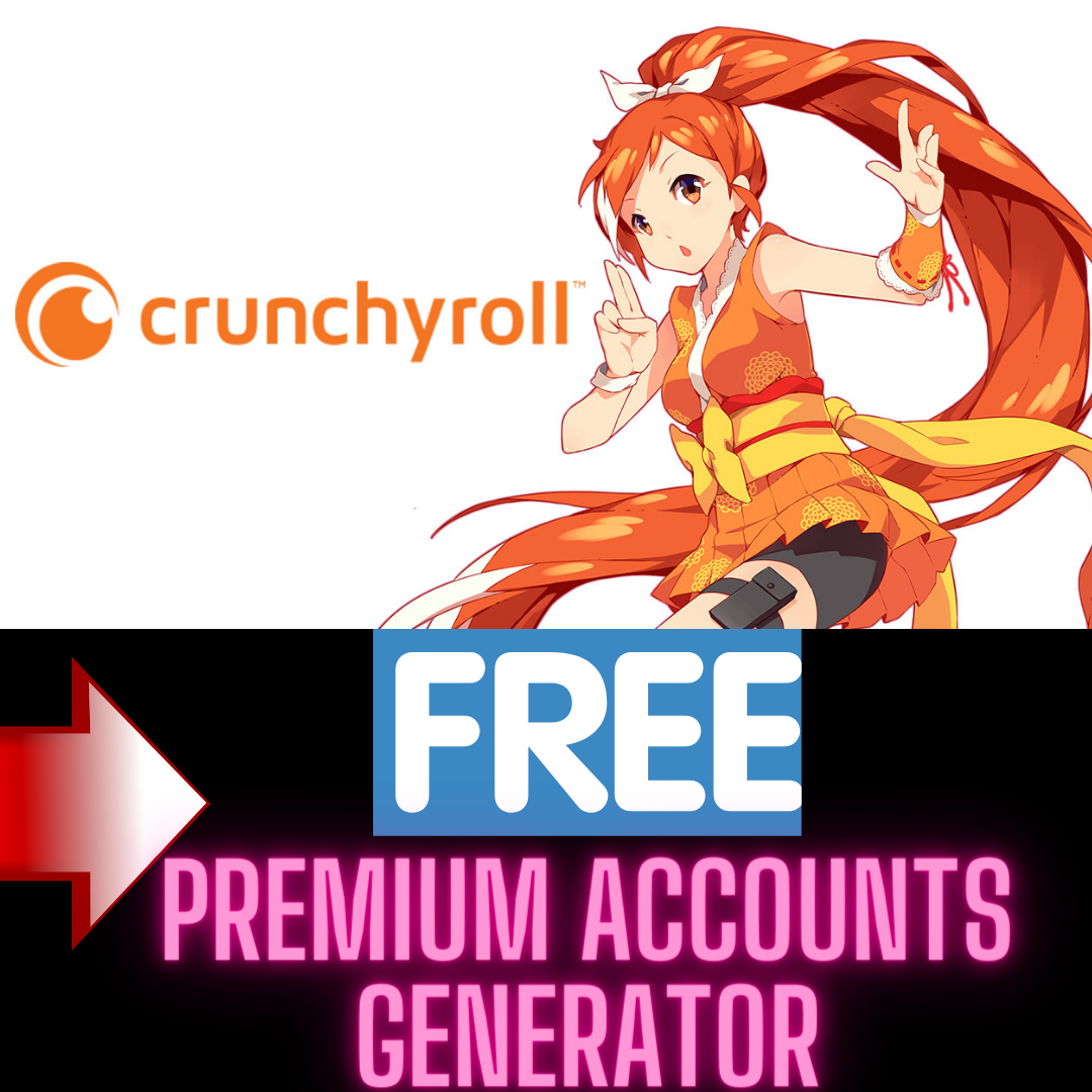 Crunchyroll Premium Accounts Generator