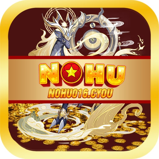 NOHU016 – Địa Chỉ Cá Cược Đỉnh Cao