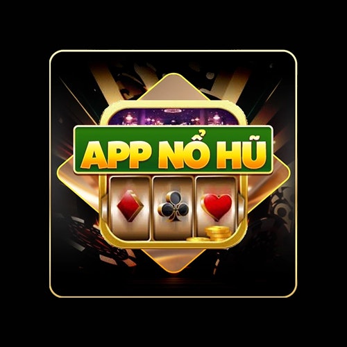 Nổ Hũ App