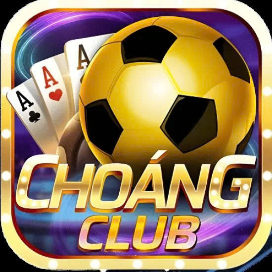 Choangclub ⭐️ Cổng game cá cược 