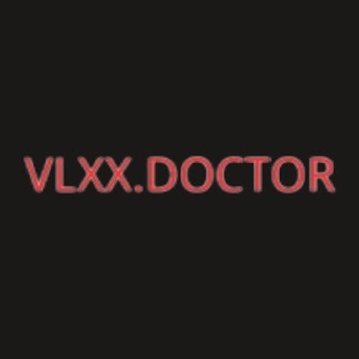 VLXX Doctor