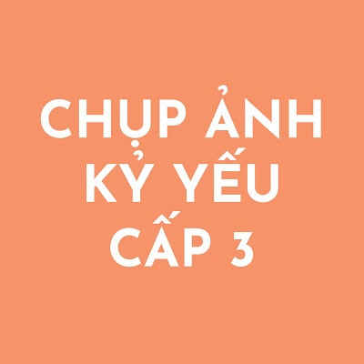 Chụp Ảnh Kỷ Yếu Cấp 3