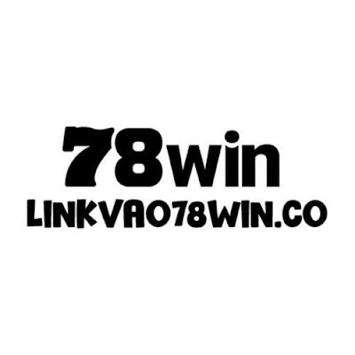 LINK VÀO 78WIN - TRUY CẬP 78WIN