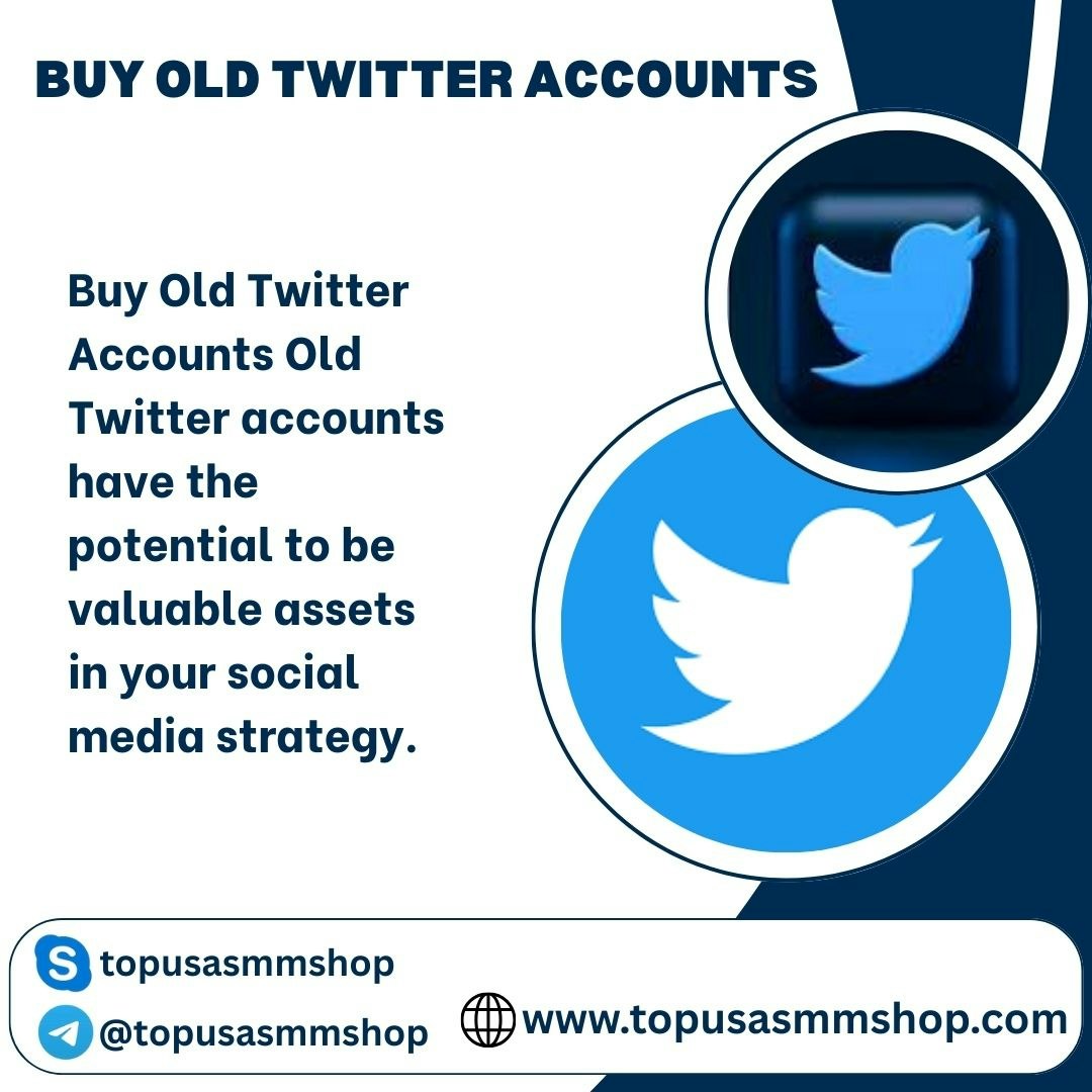 Buy Old Twitter Accounts