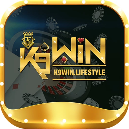 K9win – Nền Tảng Giải Trí Đổi Thưởng Vip