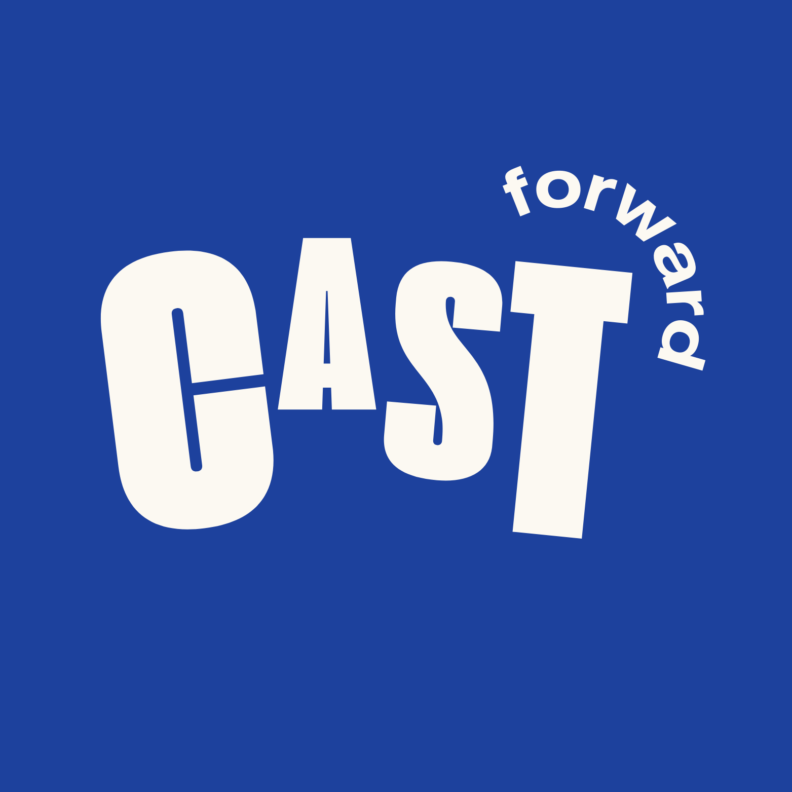 Cast Forward