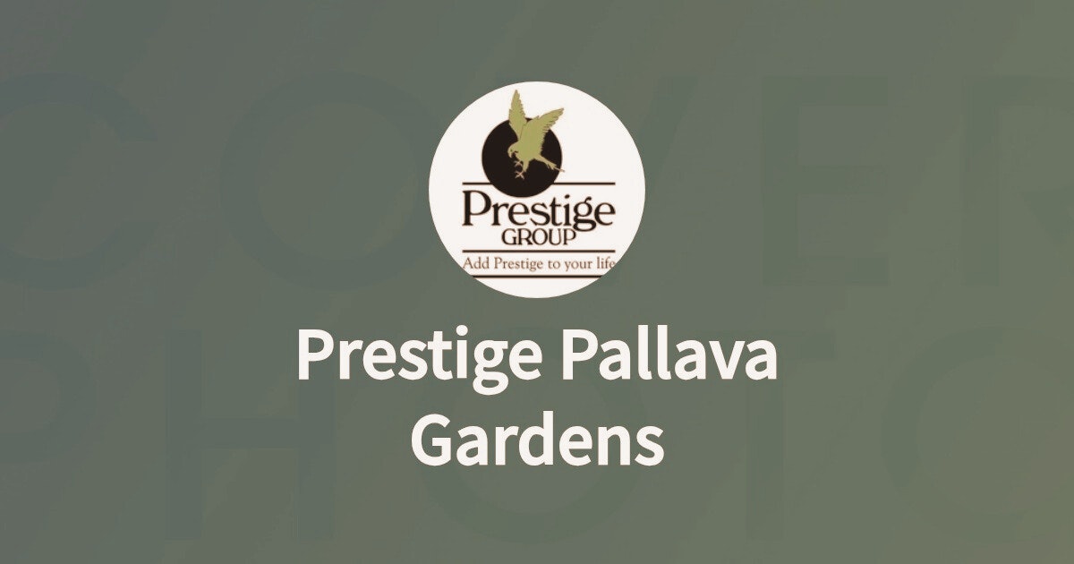 Prestige Pallava Gardens