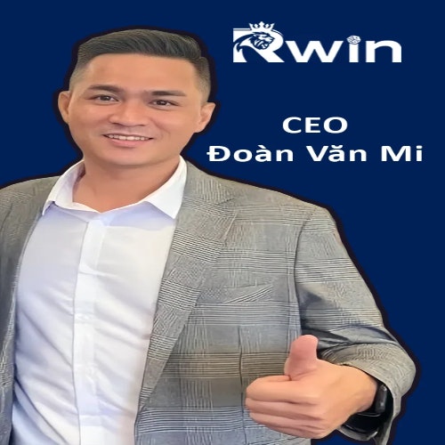 CEO Đoàn Văn Mi RWIN
