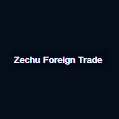 Zechu Foreign Trade