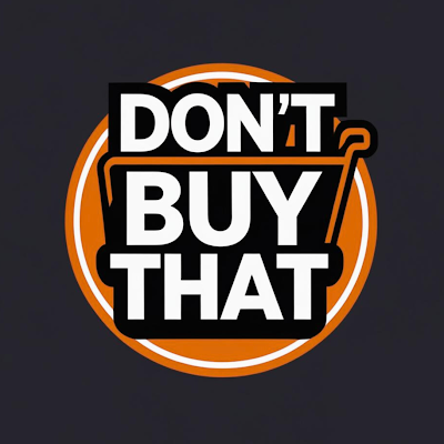 Dont Buy That