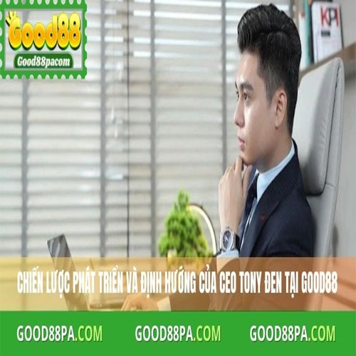 CEO Good88 Tony Đen