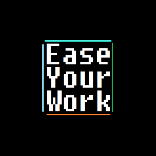 Ease Your Work