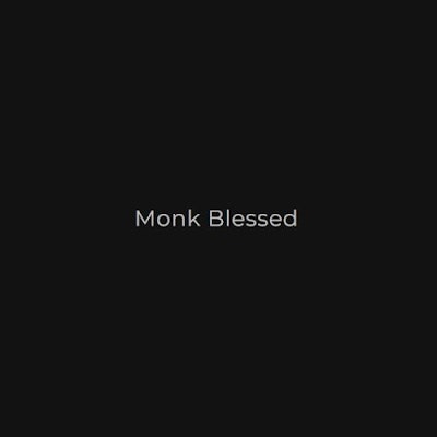 MONK BLESSED