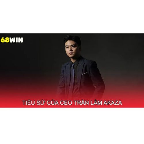 CEO Trần Lâm Akaza