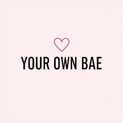 YourOwnBae