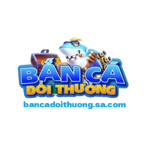 bắn cá đổi thưởng
