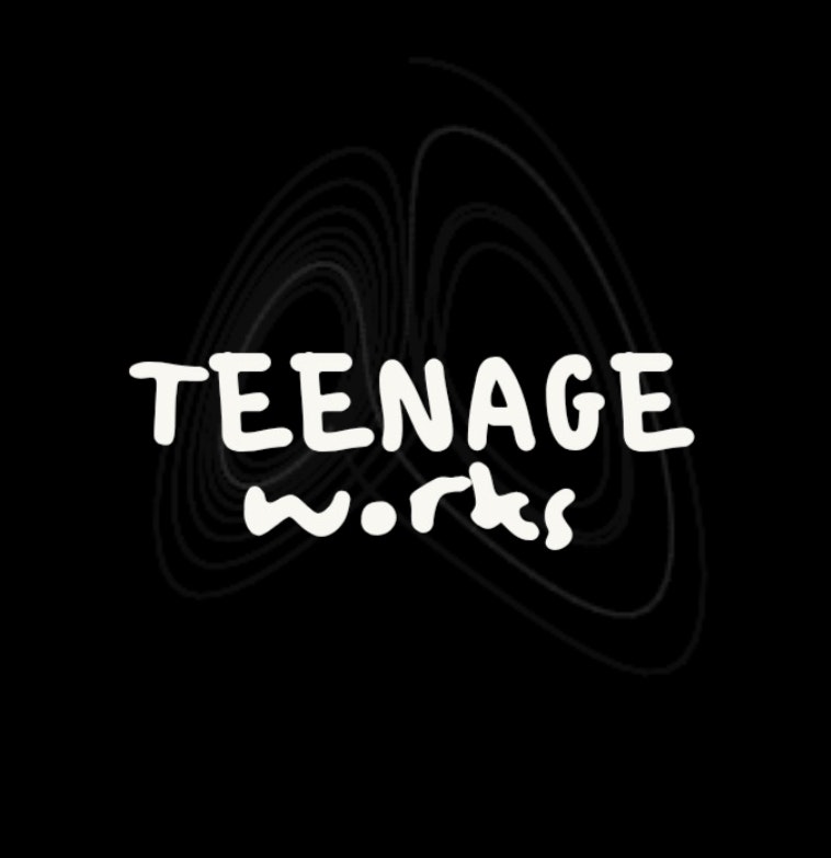Teenage Works