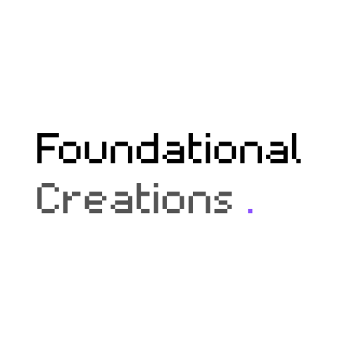 Foundational Creations