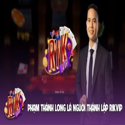 Ceo Rikvip Phạm Thành Long
