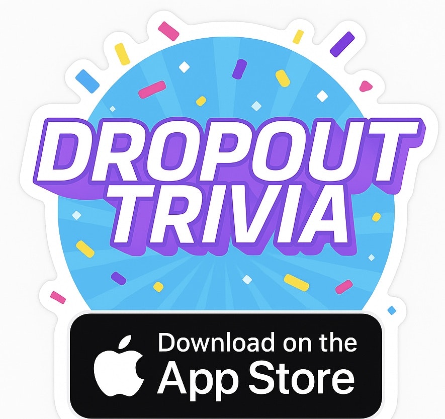 Dropout Trivia