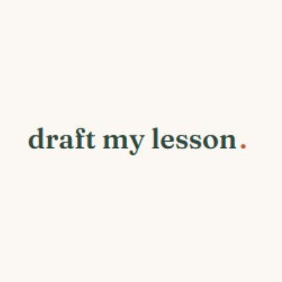 Draft My Lesson